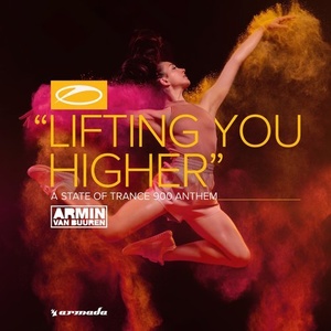 Armin van Buuren - Lifting You Higher (ASOT 900 Anthem)