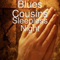 Blues Cousins - The Dream