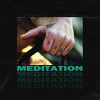 Dennis Lloyd - Meditation