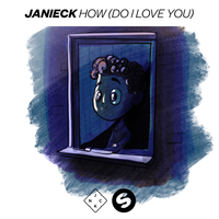 Janieck - How (Do I Love You)