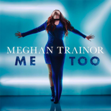 Meghan Trainor - Me Too