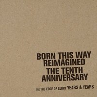 Years & Years - The Edge Of Glory